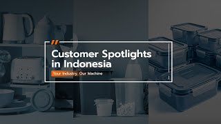 Customer Spotlight in Indonesia with Injection Moulding Solutions