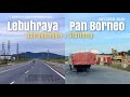 #jalan_b22 | DGN-SPT Perjalanan dari Donggongon ke Sipitang, Sabah | Kemajuan Lebuhraya Pan Borneo