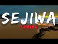 🎵 Sejiwa - Spring Lirik HQ