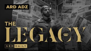 Ard Adz - The Legacy | GRM Daily