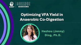 Science Session: Optimizing VFA Yield in Anaerobic Co-Digestion