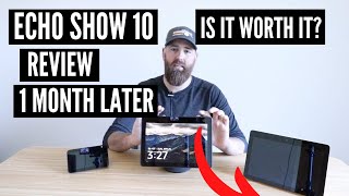 Echo Show 10 Review : One Month Later, Is It Worth It?