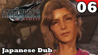 Final Fantasy 7 Rebirth Japanese Dub Walkthrough Part 6 - Dawn Of A New Era [PC] [4K 60FPS]