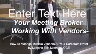 Your Meeting Broker And Working With Vendors