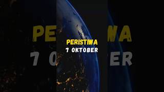 Beberapa peristiwa yang terjadi di dunia pada 7 Oktober #peristiwa #shorts #short #shortvideo