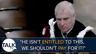 “He Isn’t Entitled To This, We Shouldn’t PAY For It!” | Prince Andrew Tries To Win Back Security