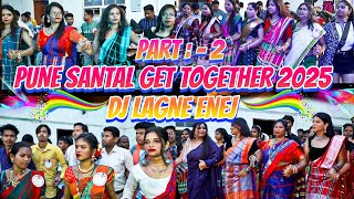 PUNE SANTAL GET TOGETHER 2025 | DJ LAGNE ENEJ | 4K 🎬 FULL HD || PART 2