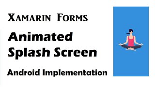 Xamarin Forms Android Splash Screen