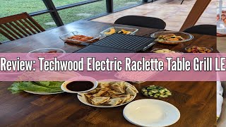 Review: Techwood Electric Raclette Table Grill LE