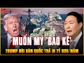 Đầu óc KINH DOANH CỰC KHỦNG của Trump: Đòi Hàn Quốc TRẢ 10 TỶ USD/NĂM sẽ được Mỹ bảo vệ | AP