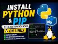 Install Python and Pip with All Dependencies on Linux