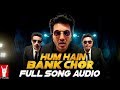 Hum Hain Bank Chor - Full Song Audio | Bank Chor | Riteish Deshmukh | Kailash Kher