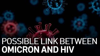 Stanford Researchers Looking at Possible Link Between Omicron COVID Variant, HIV