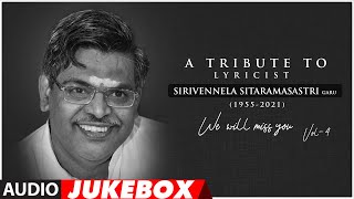 A Tribute To Lyricist Sirivennela Sitarama Sastry Audio Songs Jukebox | Vol 4 | Telugu Hit Songs