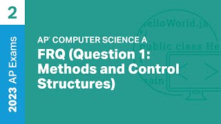 2 | FRQ (Question 1: Methods and Control Structures) | Practice Sessions | AP Computer Science A