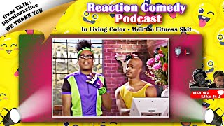 🤣Comedy Reaction To: In Living Color | Men On Fitness🤣#reaction #comedy #inlivingcolor #menonfilm