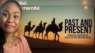 Past & Present - Nasheed By Castillo Feat Muslim Belal | Reaction