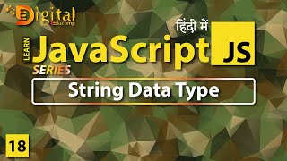 #18 String Data Type in JavaScript | JavaScript Tutorial in Hindi