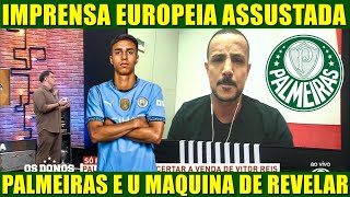 IMPRENSA EUROPEIA ASSUSTADA COM PALMEIRAS QUE VEM SENDO UMA MAQUINA DE REVELAR JOGADORES