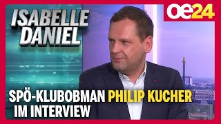 Isabelle Daniel: Das Interview mit SPÖ-Klubobmann Philip Kucher