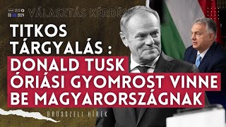 Erre készül Tusk titokban Brüsszelben: kőkemény szankciós csapások Magyarországnak | Választás