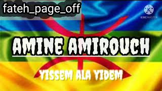 Amine amirouch yissem Ala yidem