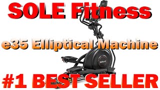 SOLE Fitness e35 Elliptical Machine Home Exercise Equipment For Cardio Training (B0090X08JG)