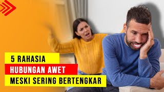 5 RAHASIA HUBUNGAN AWET MESKI SERING BERTENGKAR - sering bertengkar tapi tidak pernah berpisah