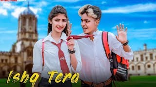 Ishq Tera | Guru Randhawa | SR | School Love Story | Hindi Song 2020 | SR Brothers