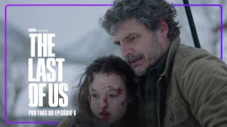 The Last of Us | Dentro do Episódio #8 | HBO Max
