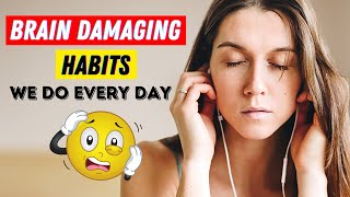 7 Everyday Habits That Damage Your Brain | Bad Habits For Brain