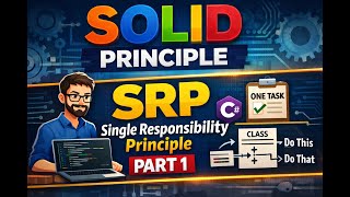 SOLID Principle (SRP) in C# | Single Responsibility Principle Explained PART 1