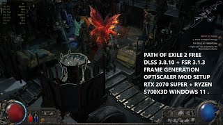 Path of Exile II FREE DLSS 3.8.1 + FSR 3.1.3 Frame Generation Optiscaler Mod RTX 2070S Ryzen 5700X3D