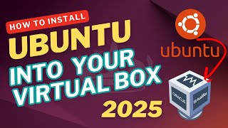 🔥 Install Ubuntu in VirtualBox – Step-by-Step Guide (2025) | Run Linux on Windows/Mac!