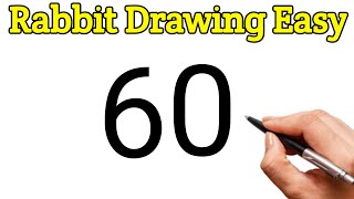 How To Draw A Rabbir From 60 number Easy Step by step l Drawing Pictures l Number Drawing l Drawing