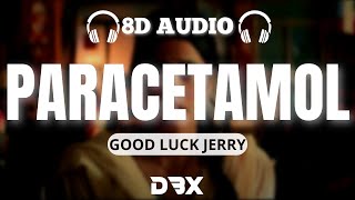Paracetamol - Goodluck Jerry : 8D AUDIO🎧 | Janhvi Kapoor | Jubin Nautiyal | Parag Chhabra | (Lyrics)