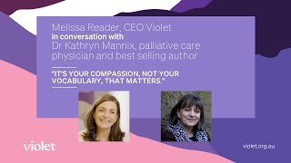 Melissa Reader, Violet's CEO in conversation with Dr Kathryn Mannix