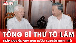 Tổng Bí thư Tô Lâm thăm nguyên Chủ tịch nước Nguyễn Minh Triết | Tin nhanh