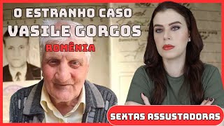 DESAPARECEU E RETORNOU ESTRANHAMENTE 30 ANOS DEPOIS NA ROMÊNIA - CASO DE VASILE GORGOS