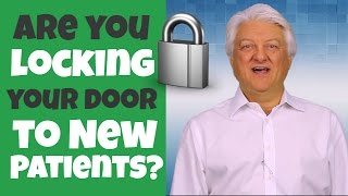 Are You "Locking" your Door to New Patients?