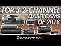 Top 3 2-Channel Dash Cams of 2018 - BlackboxMyCar