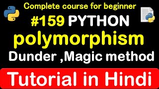 #159 Polymorphism, Dunder and magic method in OOP // Complete Python tutorial(2020)