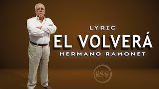 Hermano Ramonet - EL VOLVERÁ (Video Lyric)