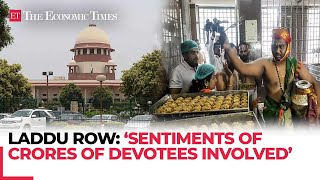 Tirupati Laddu row: SC forms independent SIT, says 'sentiments of crores of devotees involved'