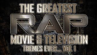 THE GREATEST RAP MOVIE & TELEVISION THEMES Volume 1 By Various Artists