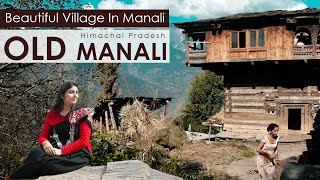 Most Beautiful Village Old Manali ,Himachal  | Old Culture | Manali Trip 2024 | Hippie Culture