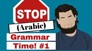 STOP! (ARABIC) GRAMMAR TIME #1