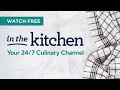 In The Kitchen | LIVE CHANNEL
