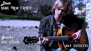 Max Goedecke - Dear Brave New World (Goethe Park Version) #newmusic #bravenewworld #guildguitars