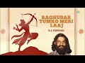 रघुवर तुमको मेरी लाज kj yesudas j p kaushik raghubar tumko meri laaj ram bhakti song